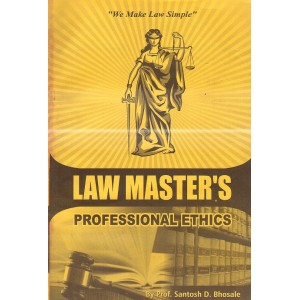 Law Master's Professional Ethics for LL.B By Prof. Santosh D. Bhosale